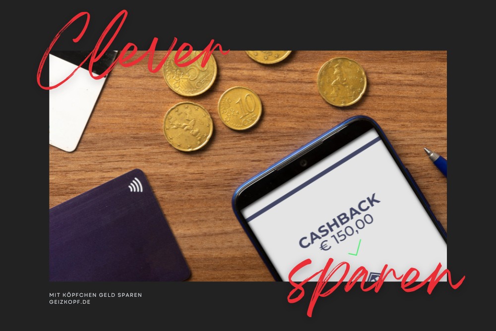 Cashback – Die clevere Art, beim Einkaufen zu sparen.